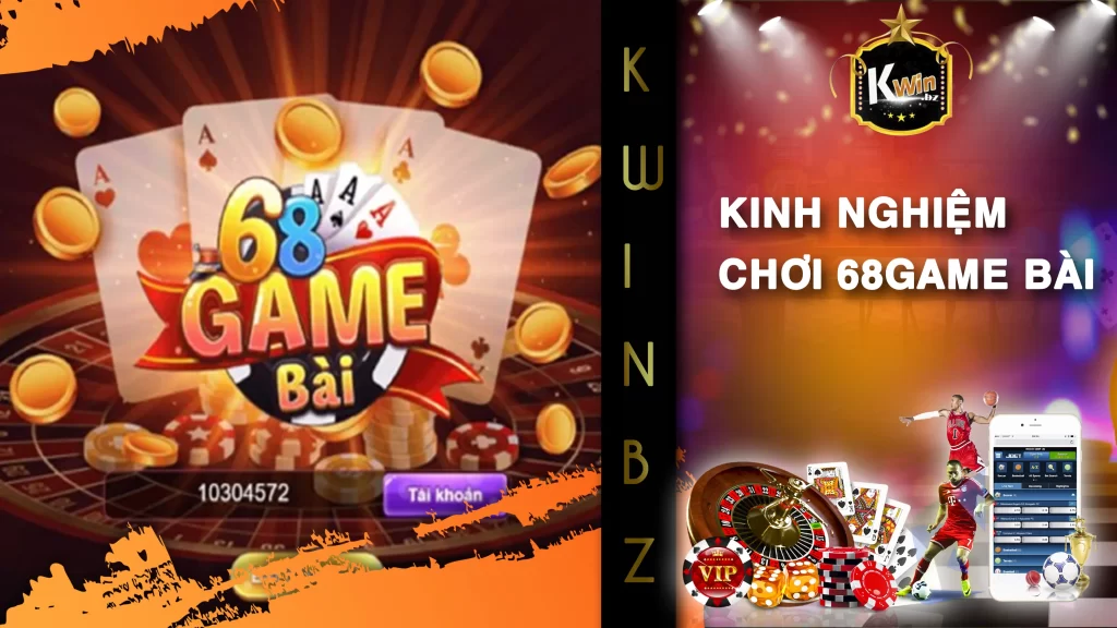 Kinh nghiệm chơi 68game bài